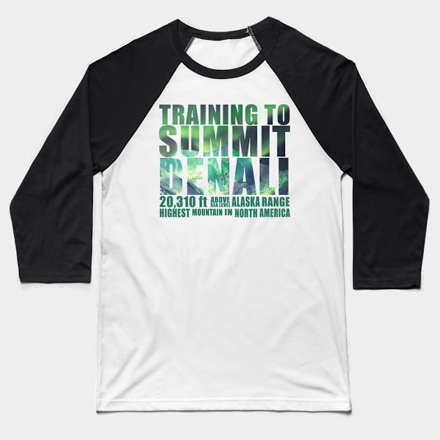 Training to Summit Denali Baseball T-Shirt by red-leaf